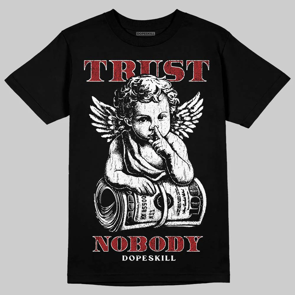 AJ 13 Chicago True Red Cherry DopeSkill T-Shirt Trust Nobody Graphic - Image 2