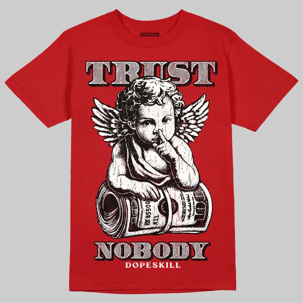 AJ 13 Chicago True Red Cherry DopeSkill T-Shirt Trust Nobody Graphic - Image 3