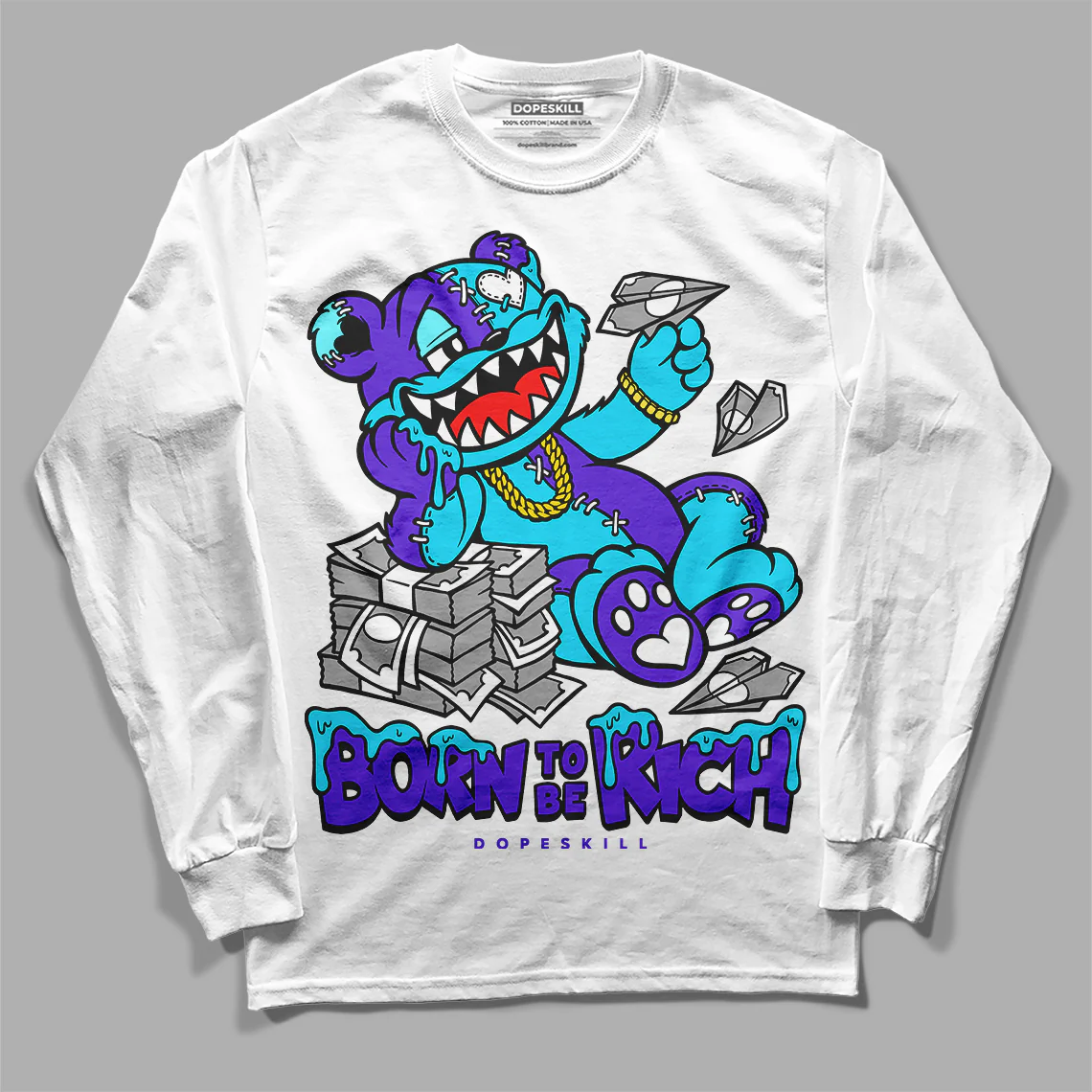 Aqua 6s DopeSkill Long Sleeve T-Shirt Born To Be Rich Graphic - Image 2