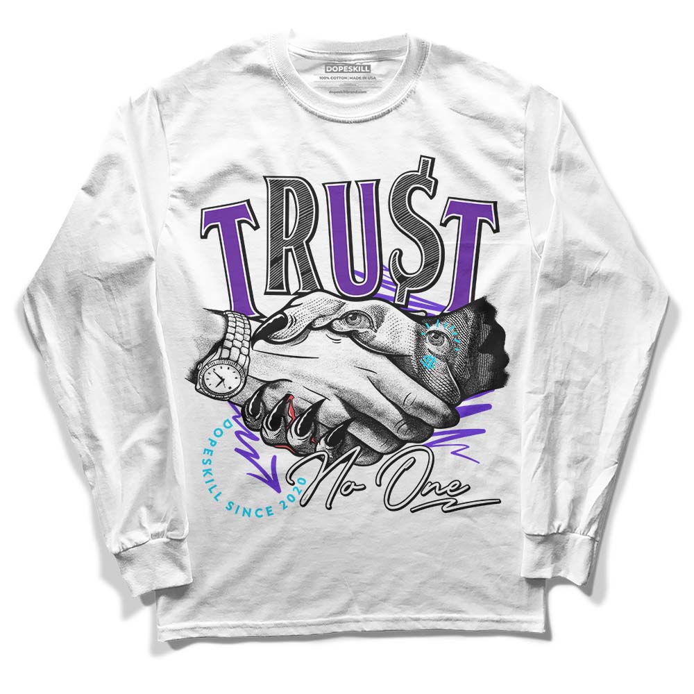 Aqua 6s DopeSkill Long Sleeve T-Shirt Trust No One Graphic - Image 2