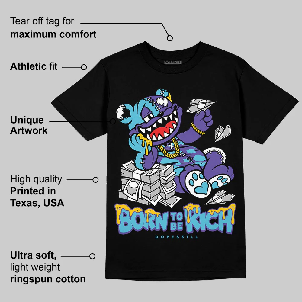 Aqua 8s DopeSkill T-Shirt Born To Be Rich Graphic - Image 3