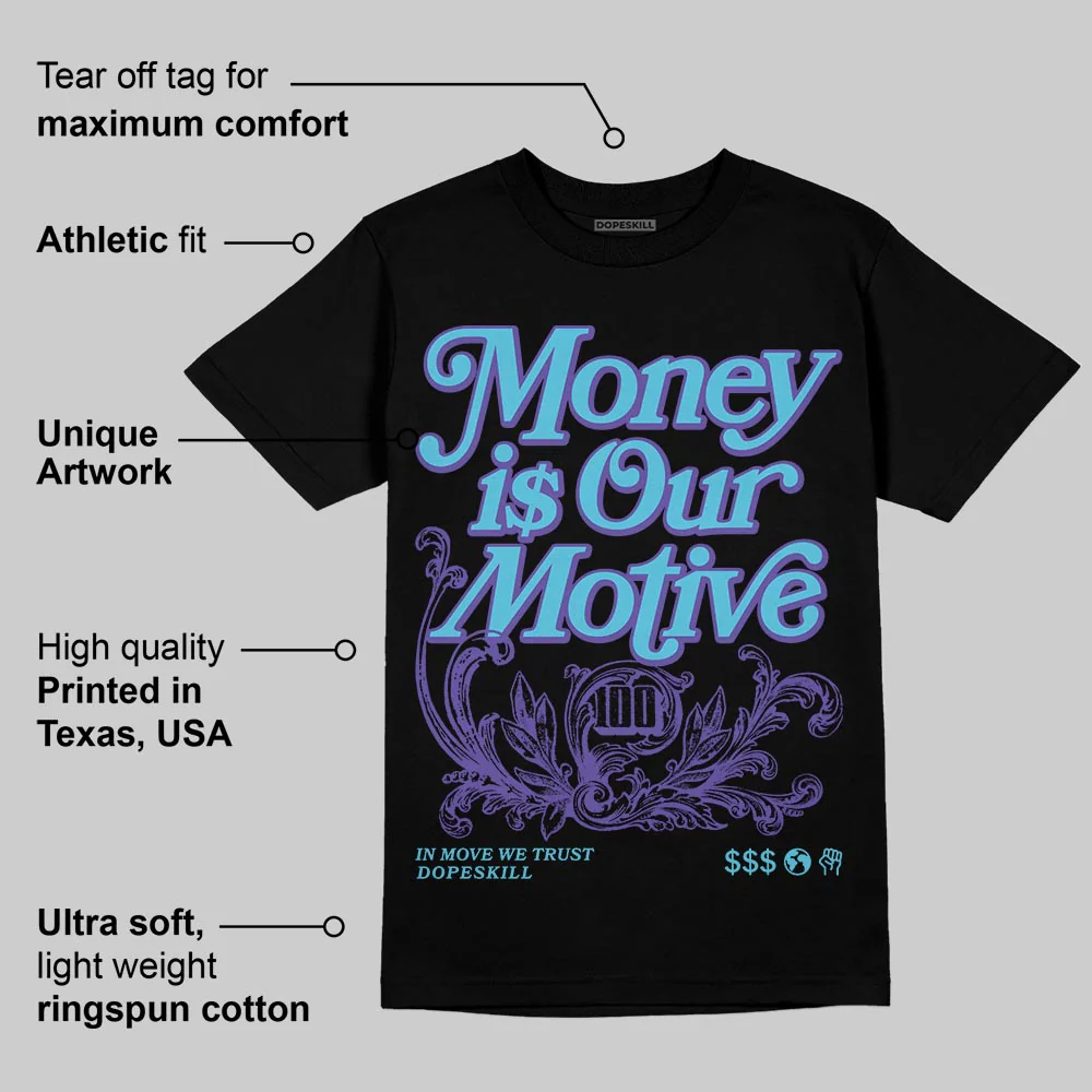 Aqua 8s DopeSkill T-Shirt Money Is Our Motive Typo Graphic - Image 3
