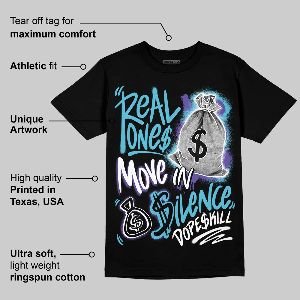 Aqua 8s DopeSkill T-Shirt Real Ones Move In Silence Graphic - Image 3