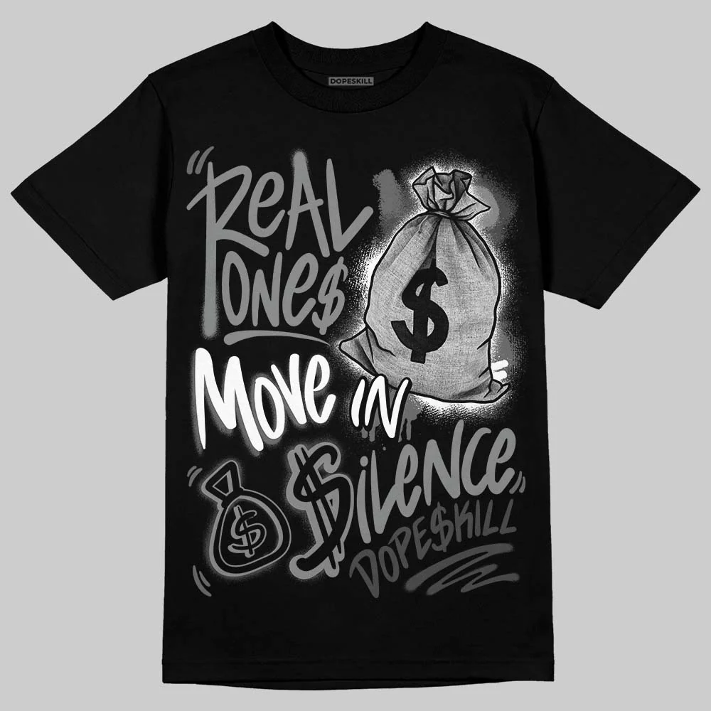 Black Cat 4s DopeSkill T-Shirt Real Ones Move In Silence Graphic