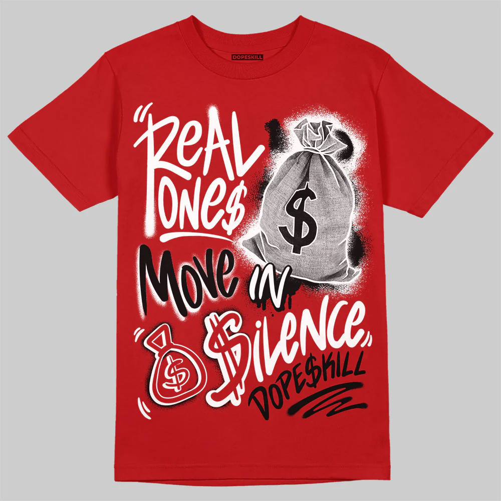 Black Toe Reimagined 1s DopeSkill T-Shirt Real Ones Move In Silence Graphic - Image 3