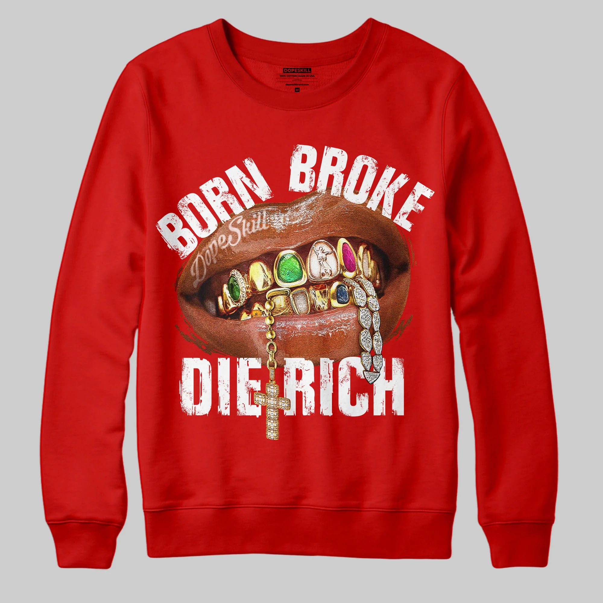 Born Broke Die Rich Graphic DopeSkill Sweatshirt - Image 4