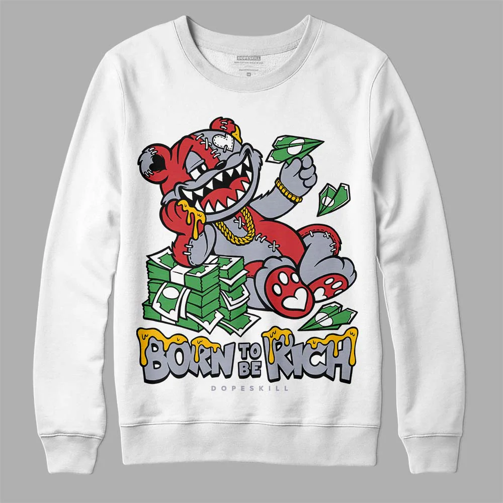 Bred Reimagined 4s DopeSkill Sweatshirt Born To Be Rich Graphic - Image 2