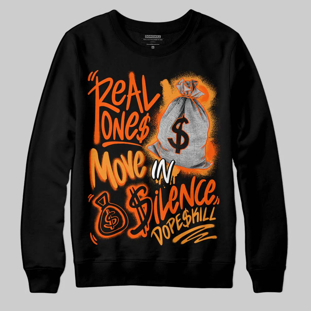 Brilliant Orange 12s DopeSkill Sweatshirt Real Ones Move In Silence Graphic