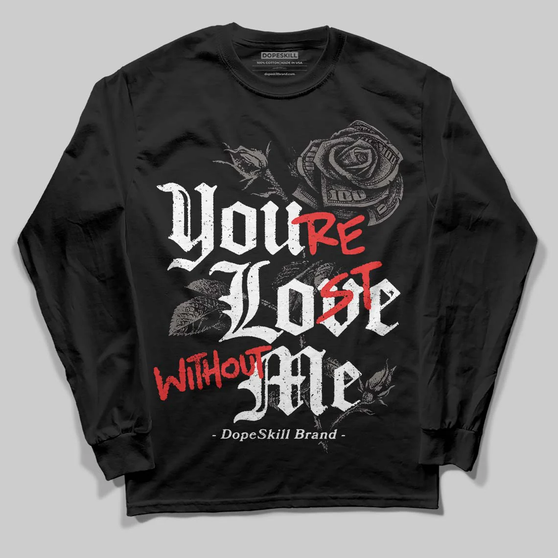 Cave Stone 4s DopeSkill Long Sleeve T-Shirt You’re Lost Without Me Graphic - Image 2