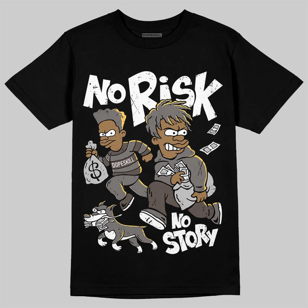 Cave Stone 4s DopeSkill T-Shirt No Risk No Story Graphic - Image 2