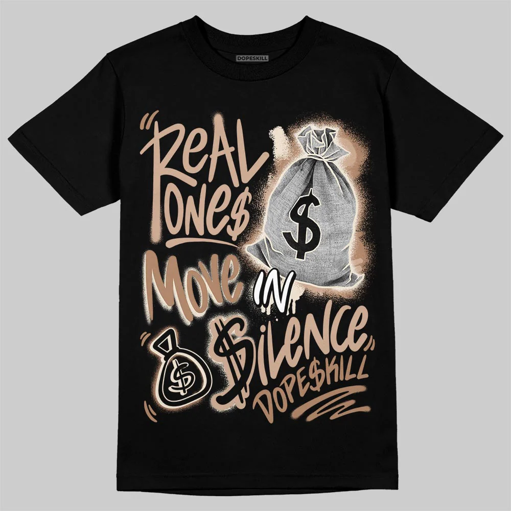 Cozy Girl 4s DopeSkill T-Shirt Real Ones Move In Silence Graphic - Image 2