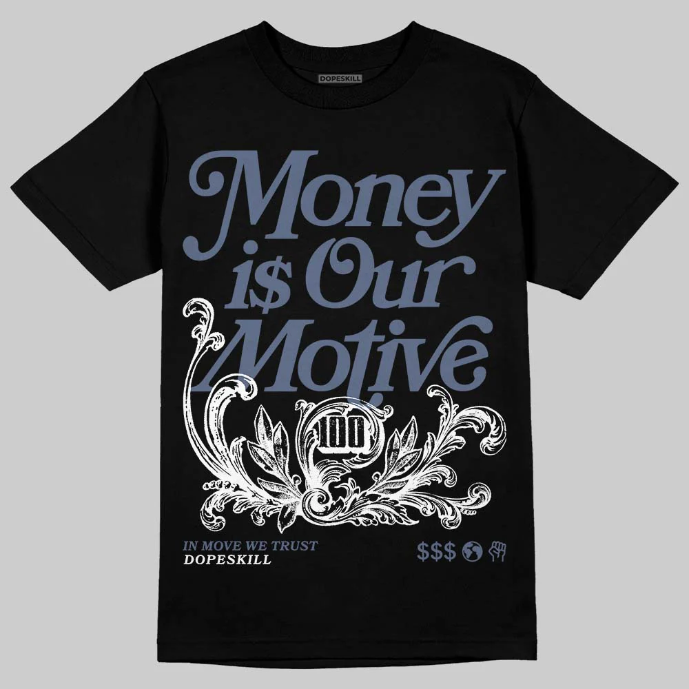 Diffused Blue 11s DopeSkill T-Shirt Money Is Our Motive Typo Graphic - Image 2
