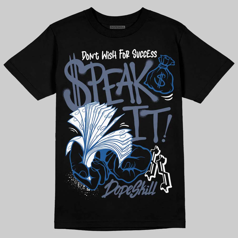Diffused Blue 11s DopeSkill T-Shirt Speak It Graphic - Image 2