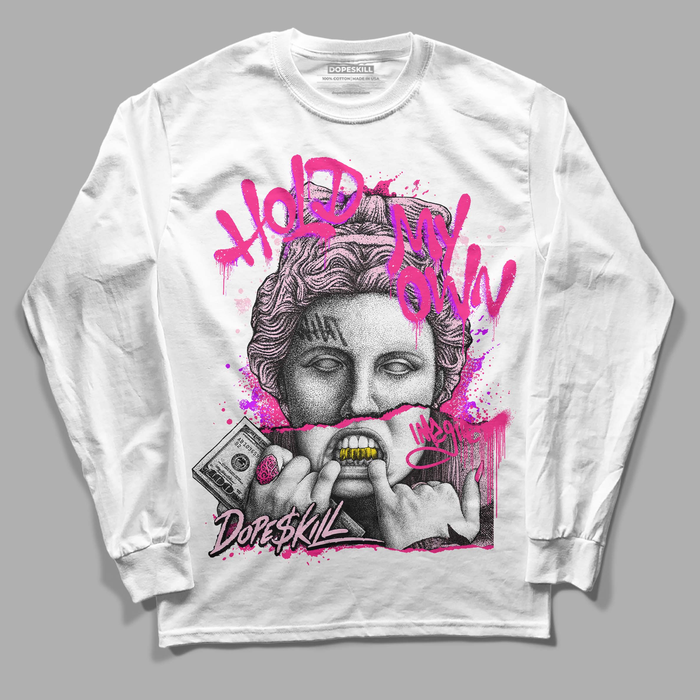 Dunk Low Pink Foam DopeSkill Long Sleeve T-Shirt Hold My Own Graphic - Image 2