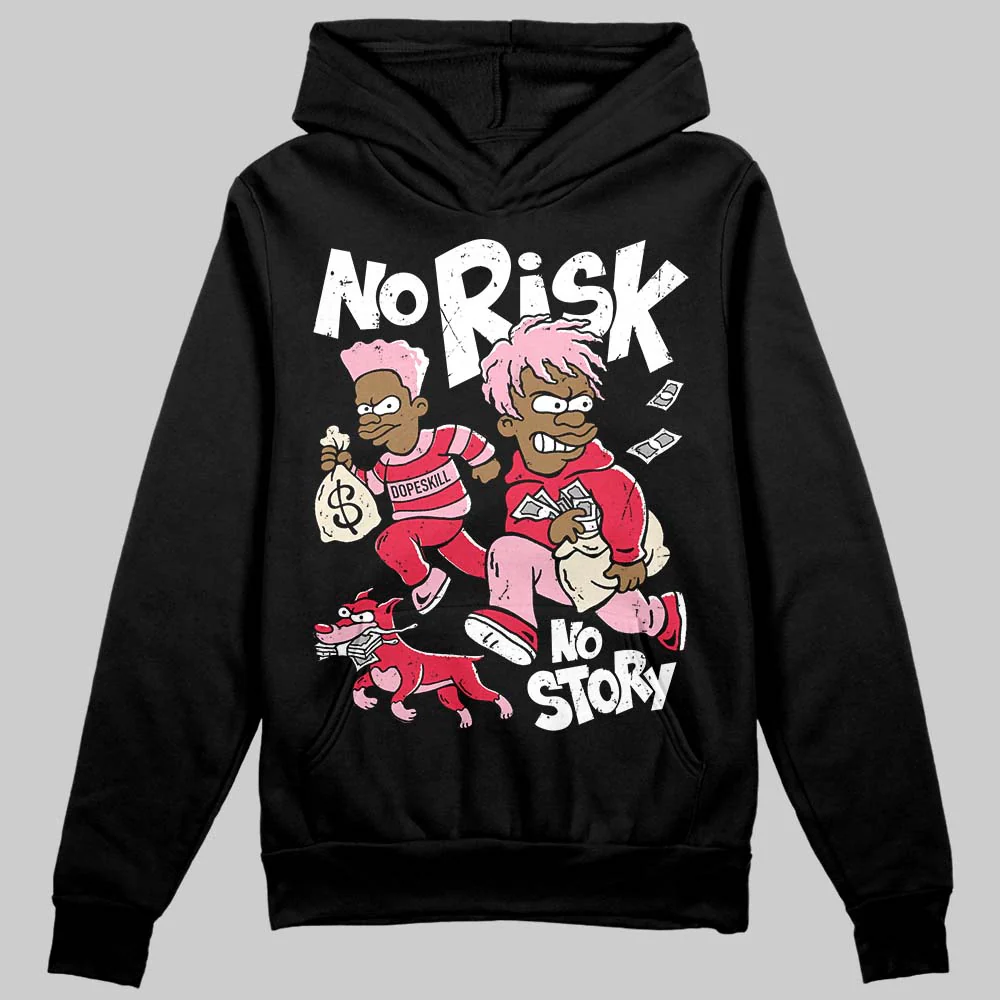 Dunk Valentine's Day DopeSkill Hoodie Sweatshirt No Risk No Story Graphic - Image 2