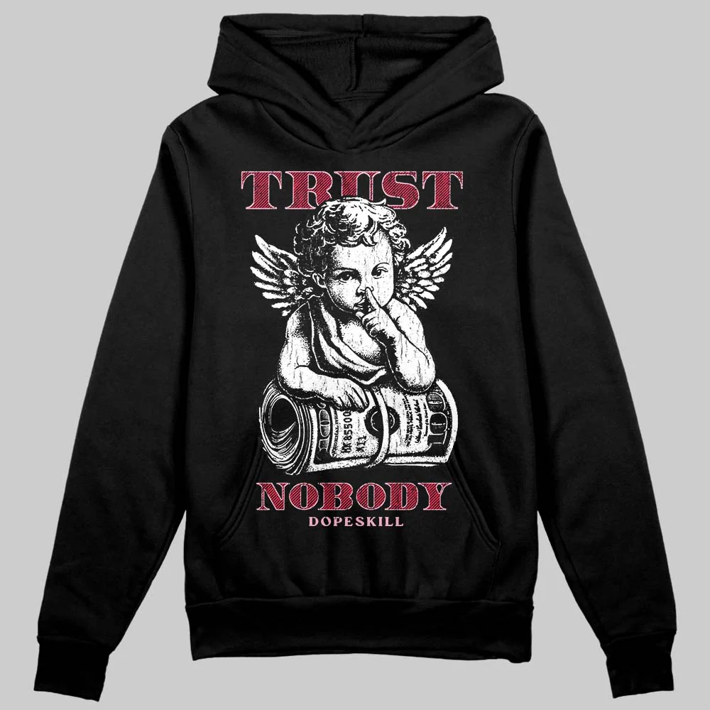 Dunk Valentine's Day DopeSkill Hoodie Sweatshirt Trust Nobody Graphic - Image 2
