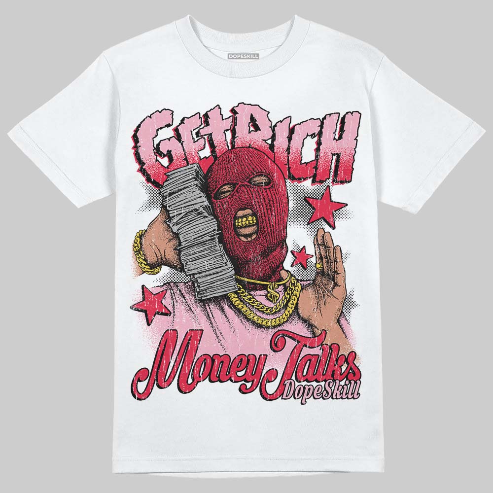 Dunk Valentine's Day DopeSkill T-Shirt Get Rich Graphic