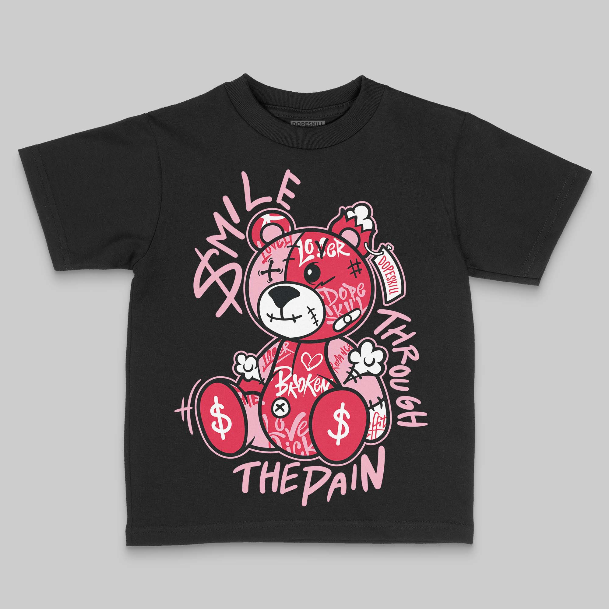 Dunk Valentine's Day DopeSkill Toddler Kids T-shirt Smile Through The Pain Graphic - Image 2