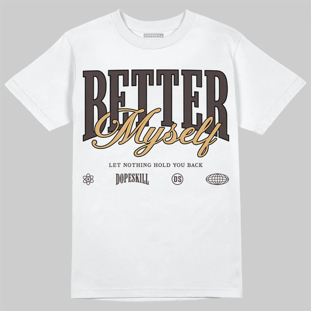 Earth 5s DopeSkill T-Shirt Better Myself Graphic