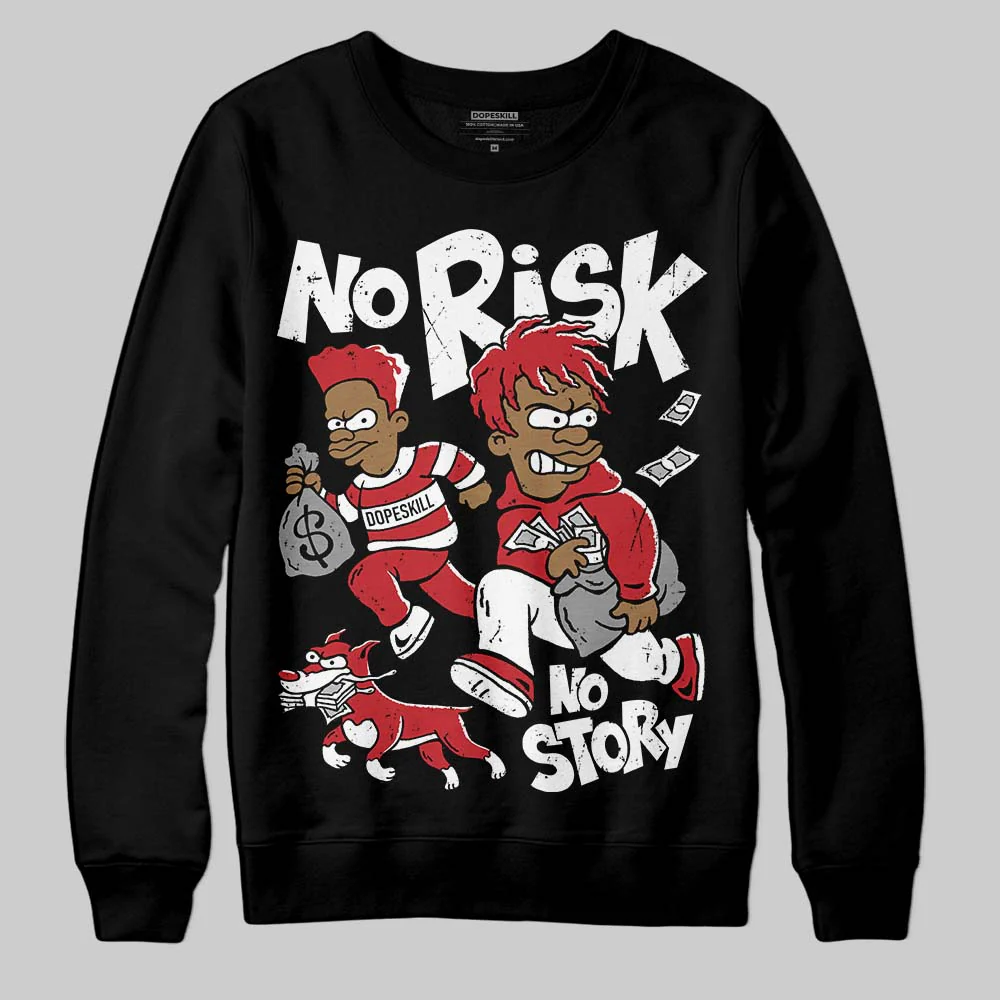 Fire Red “Black Tongue” 5s DopeSkill Sweatshirt No Risk No Story Graphic - Image 2