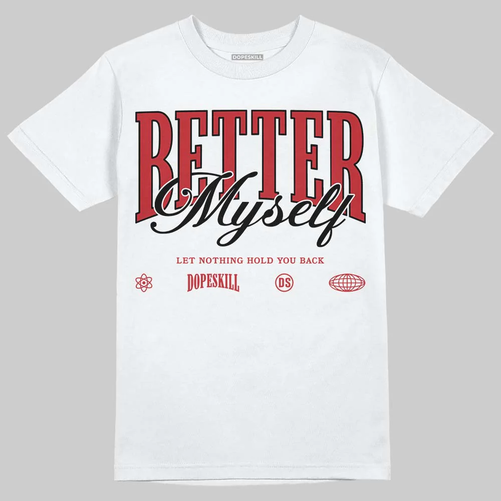 Fire Red “Black Tongue” 5s DopeSkill T-Shirt Better Myself Graphic