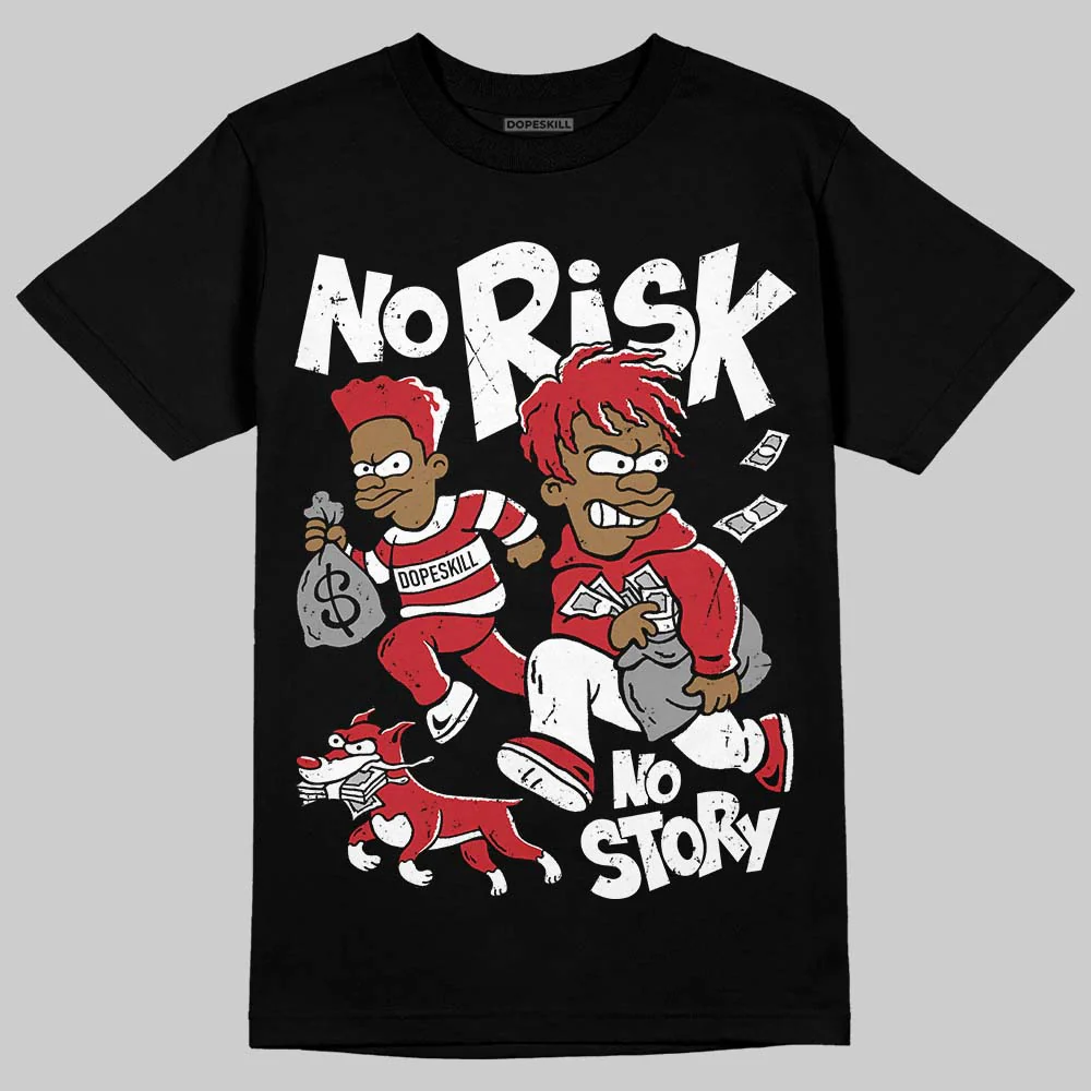 Fire Red “Black Tongue” 5s DopeSkill T-Shirt No Risk No Story Graphic - Image 2