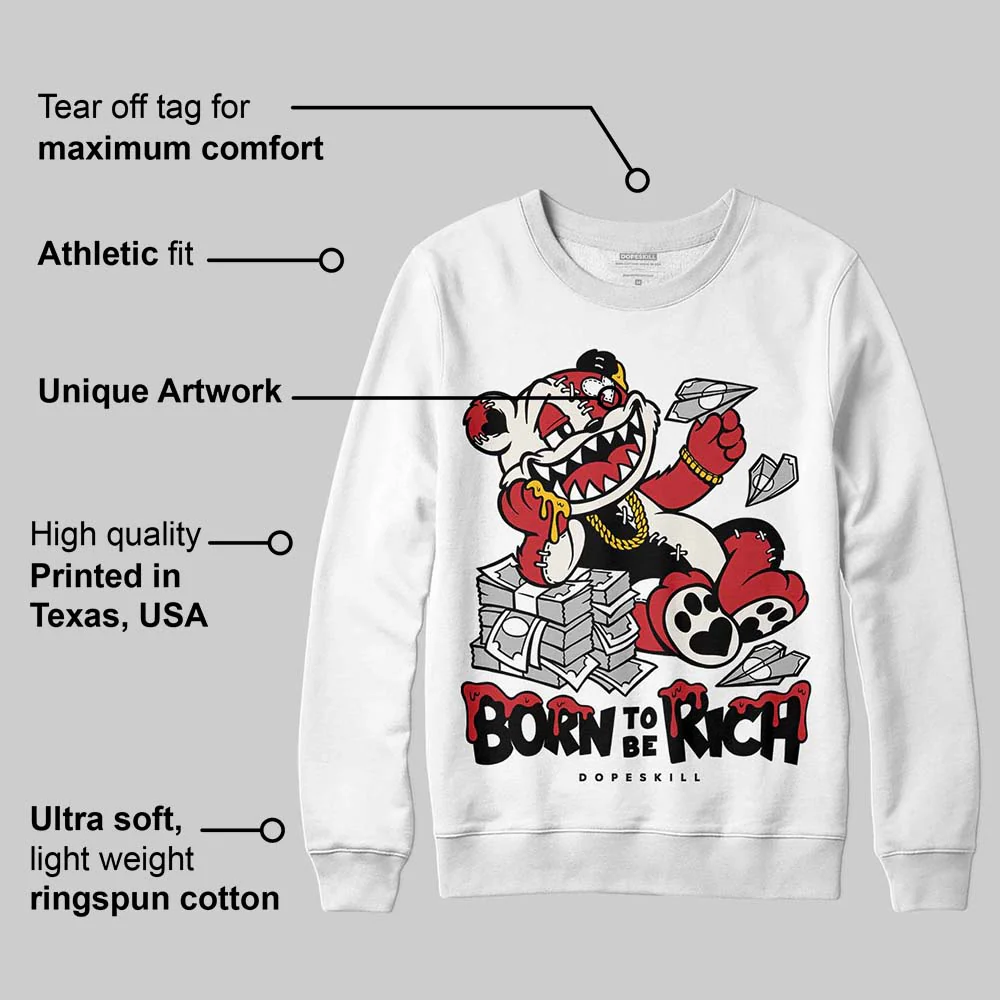Flight Club 4s DopeSkill Sweatshirt Born To Be Rich Graphic - Image 3
