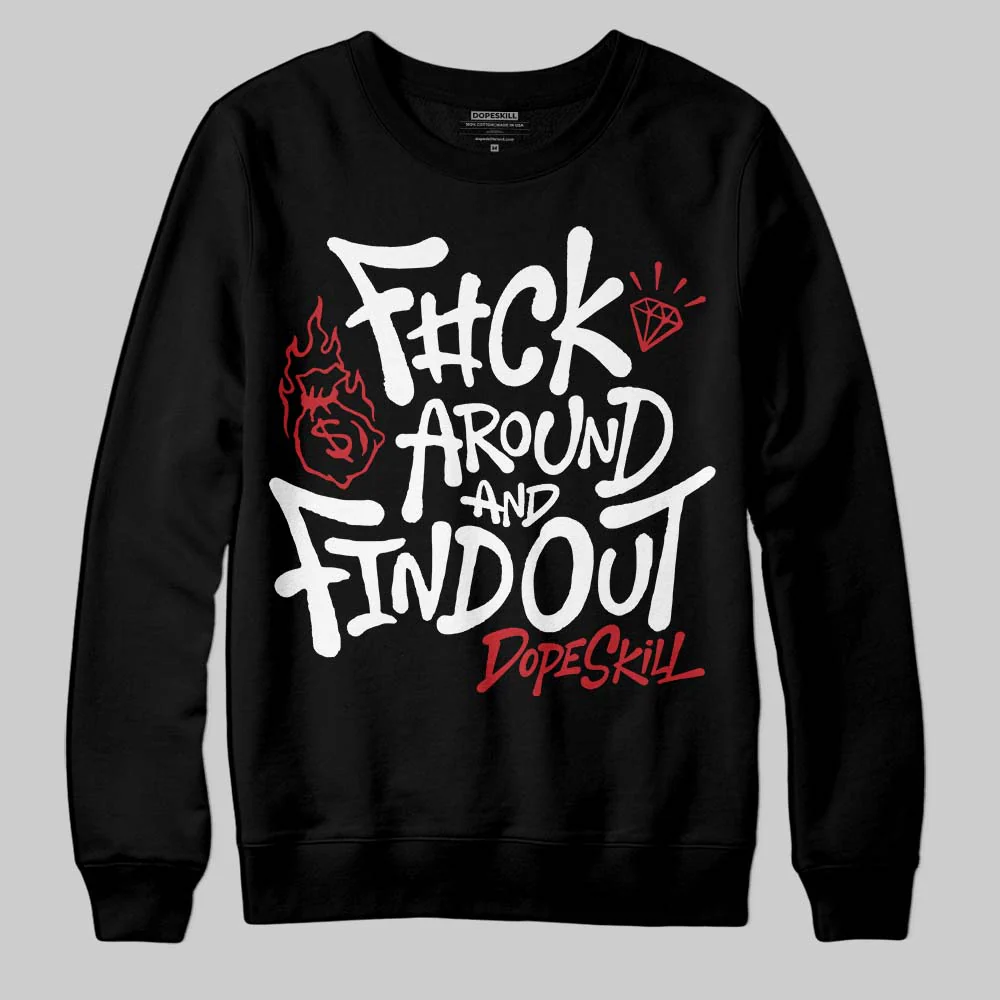 Flight Club 4s DopeSkill Sweatshirt F#ck Around And Find Out Graphic - Image 2