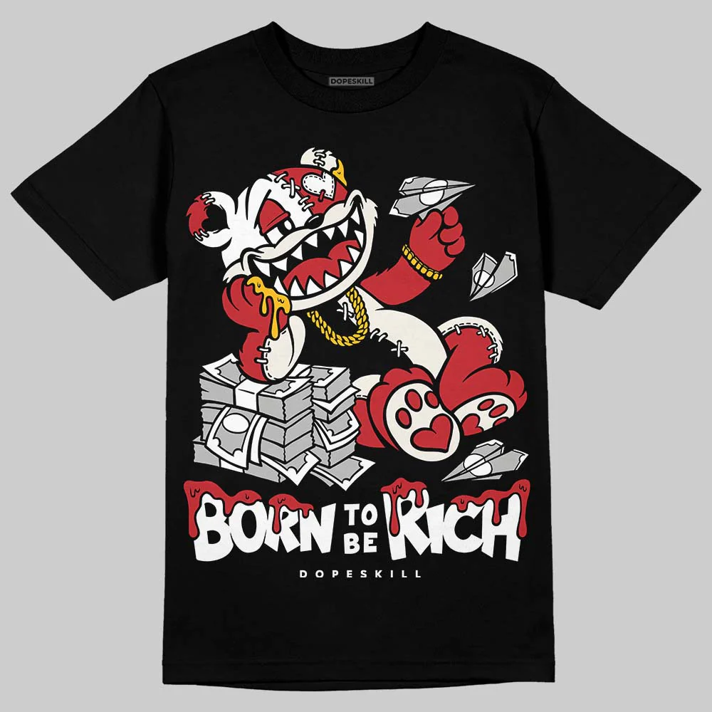 Flight Club 4s DopeSkill T-Shirt Born To Be Rich Graphic - Image 2