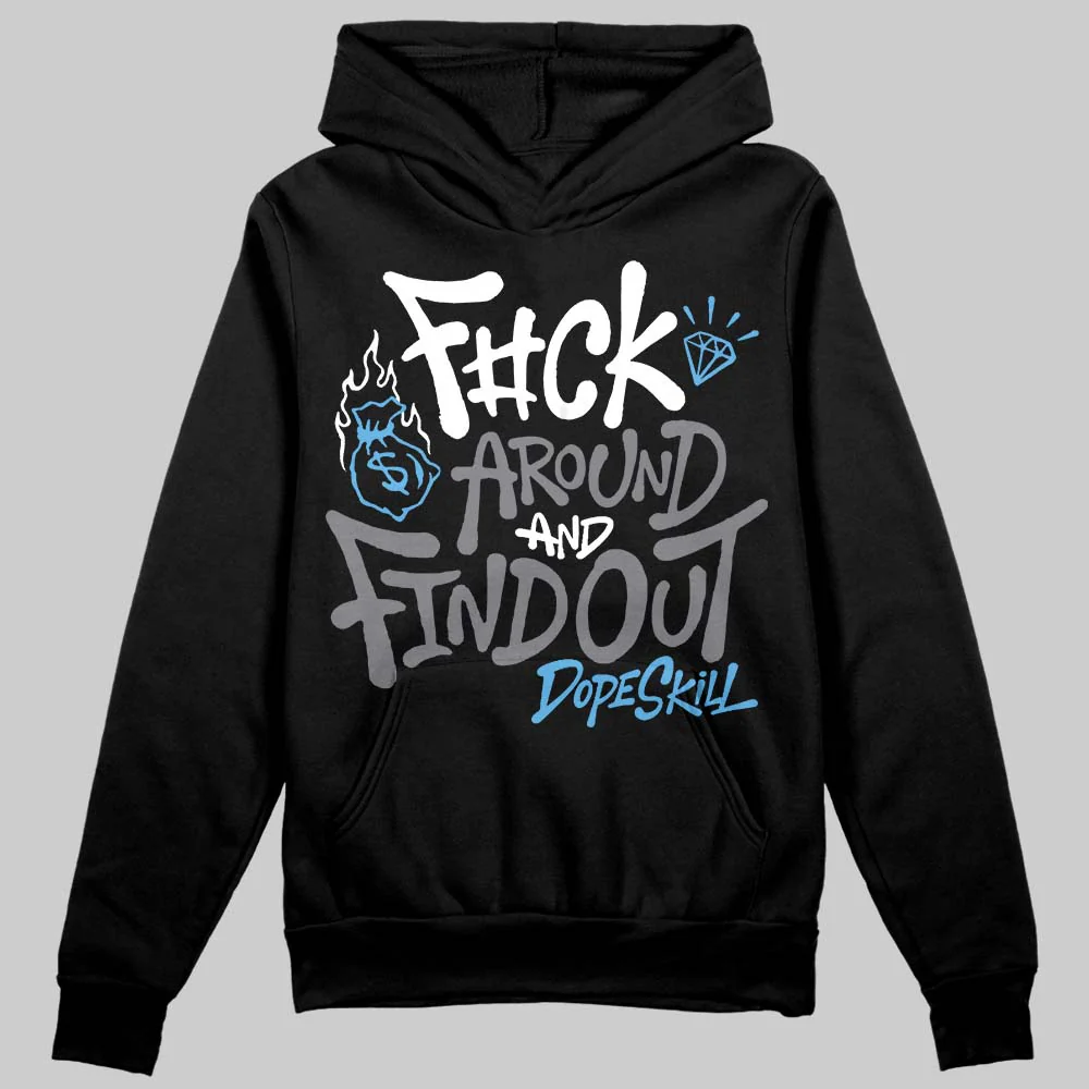 Flint Grey 9s DopeSkill Hoodie Sweatshirt F#ck Around And Find Out Graphic - Image 2