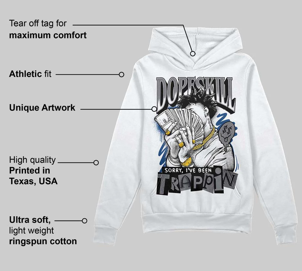 Flint Grey 9s DopeSkill Hoodie Sweatshirt Sorry I've Been Trappin Graphic - Image 3