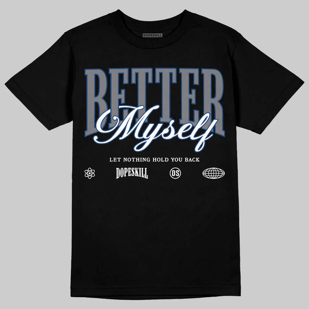 Flint Grey 9s DopeSkill T-Shirt Better Myself Graphic - Image 2