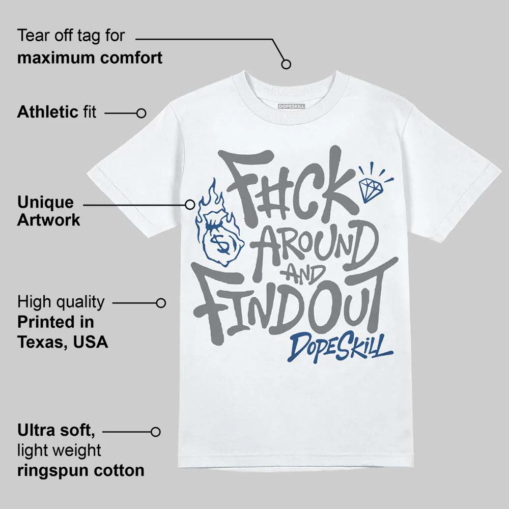 Flint Grey 9s DopeSkill T-Shirt F#ck Around And Find Out Graphic - Image 3