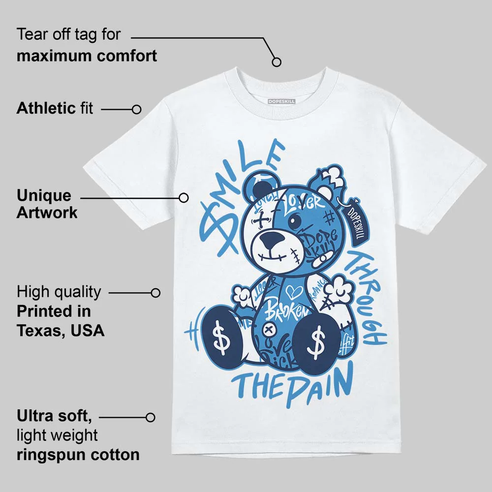 Foamposite Pro “UNC” DopeSkill T-Shirt Smile Through The Pain Graphic - Image 3
