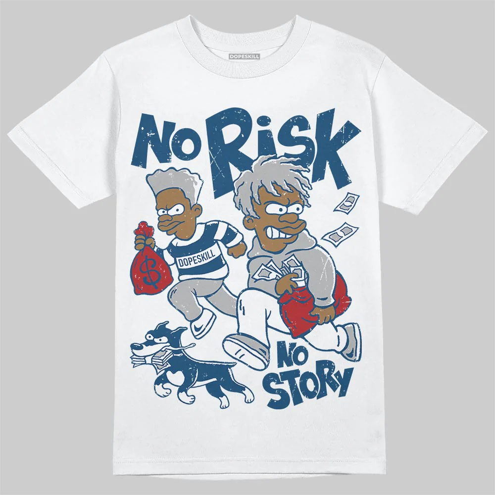 French Blue 12s DopeSkill T-Shirt No Risk No Story Graphic