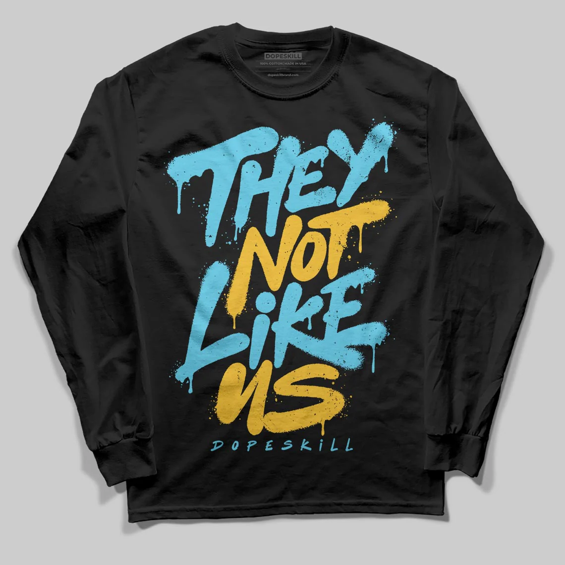 Gamma 11s DopeSkill Long Sleeve T-Shirt They Not Like Us Graphic