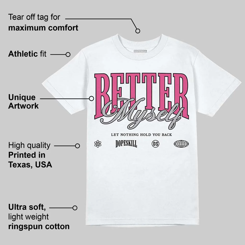 Gel-1130 "Pink Glo/Black" DopeSkill T-Shirt Better Myself Graphic - Image 3