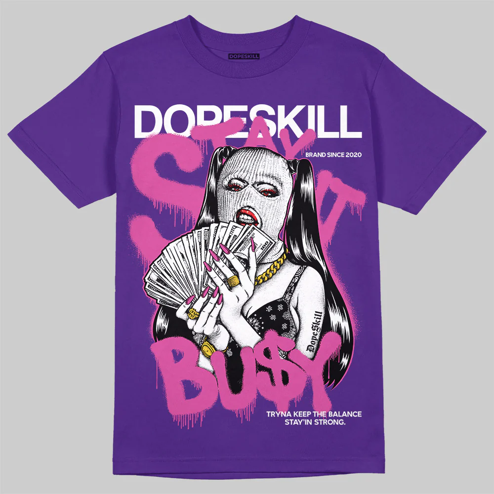 Grape 5s DopeSkill T-Shirt Stay It Busy Graphic - Image 3