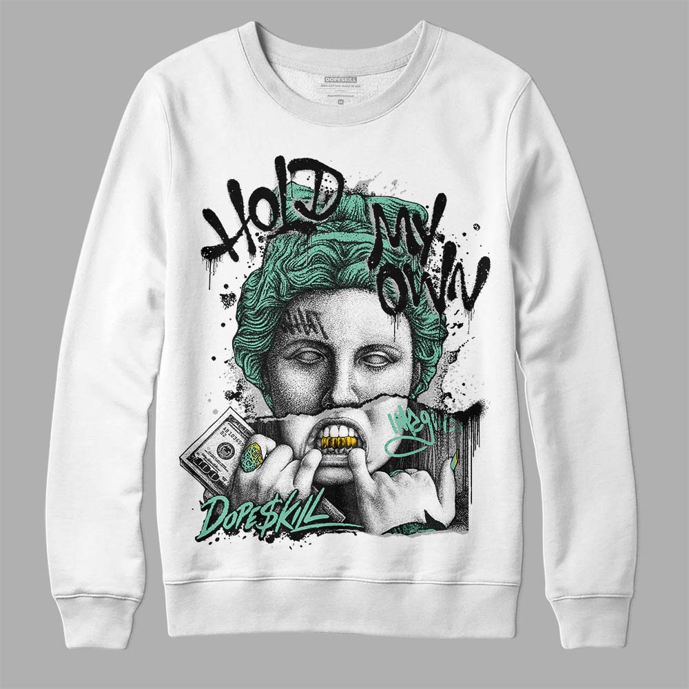 Green Glow 3s DopeSkill Sweatshirt Hold My Own Graphic - Image 2