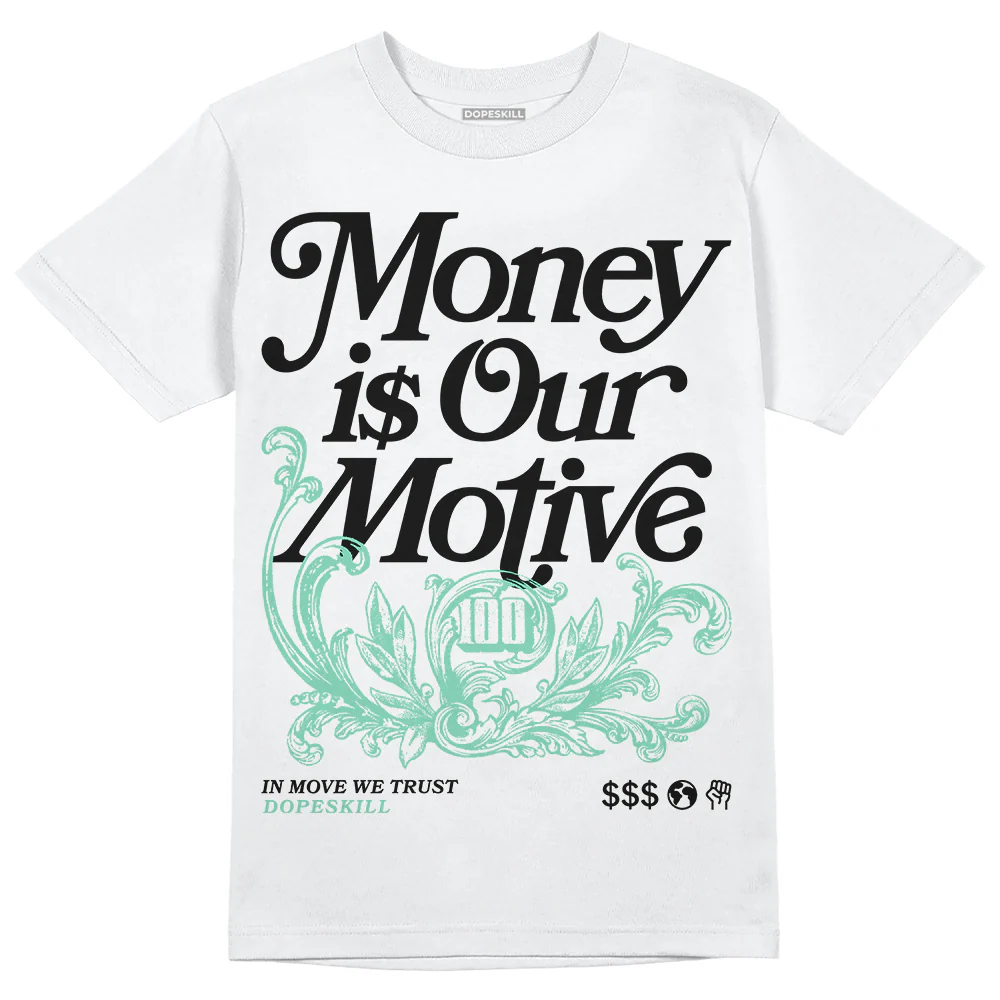 Green Glow 3s DopeSkill T-Shirt Money Is Our Motive Typo Graphic - Image 2