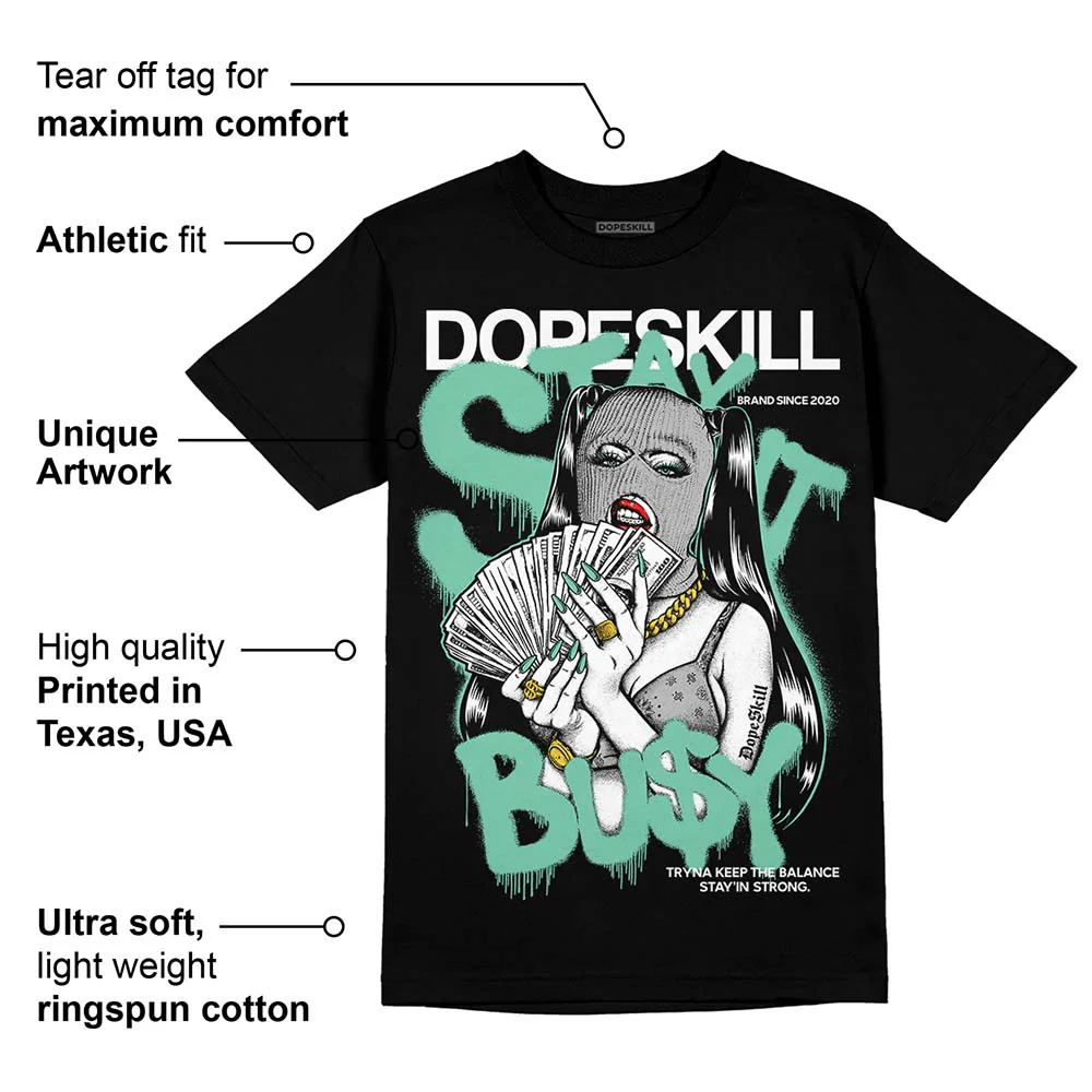 Green Glow 3s DopeSkill T-Shirt Stay It Busy Graphic - Image 3