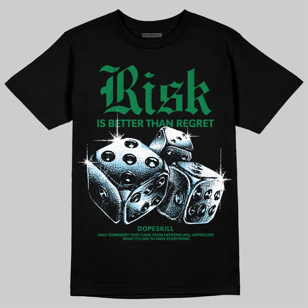 Green 'Risk Is Better Than Regret' DopeSkill Graphic T-Shirt - Image 2