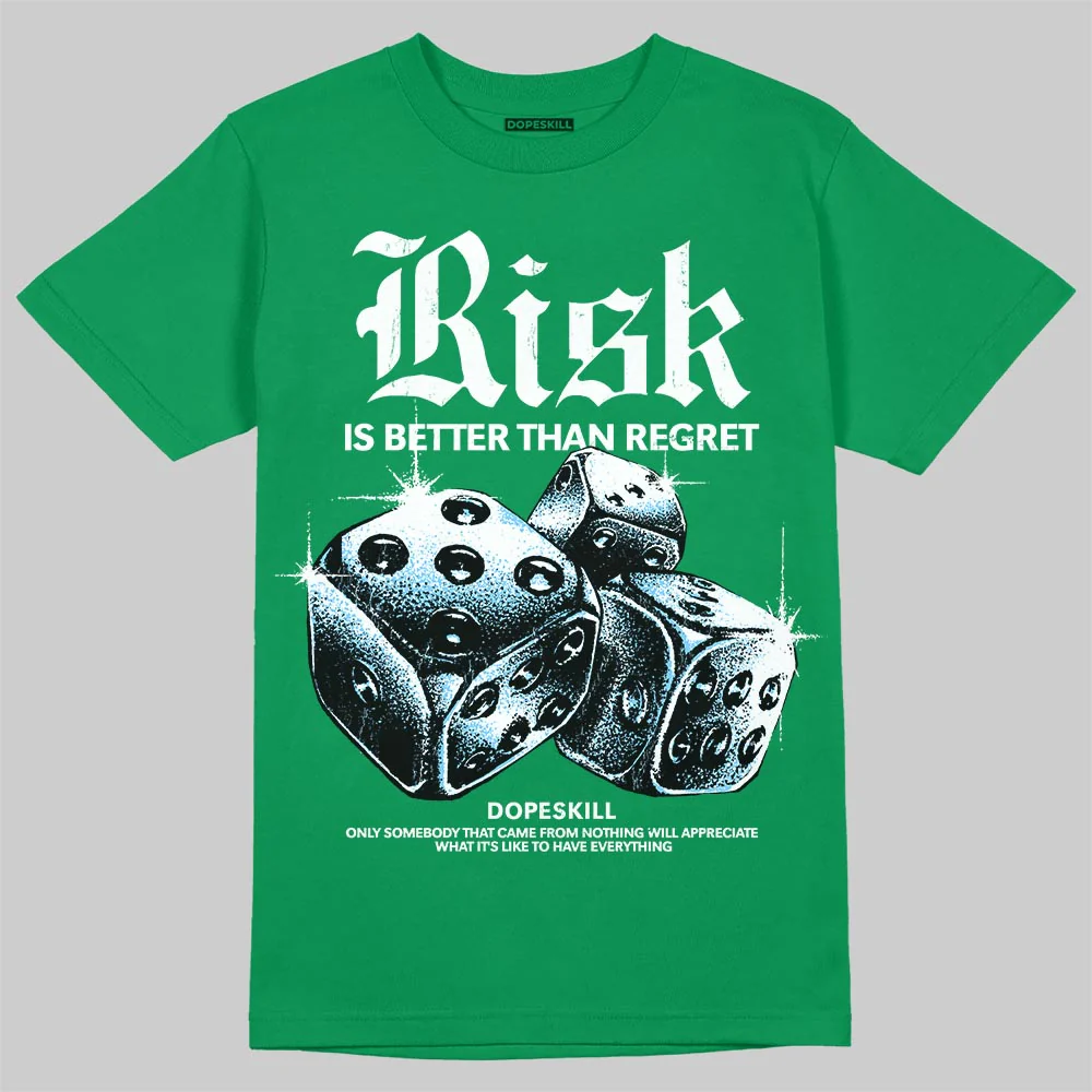 Green 'Risk Is Better Than Regret' DopeSkill Graphic T-Shirt - Image 3