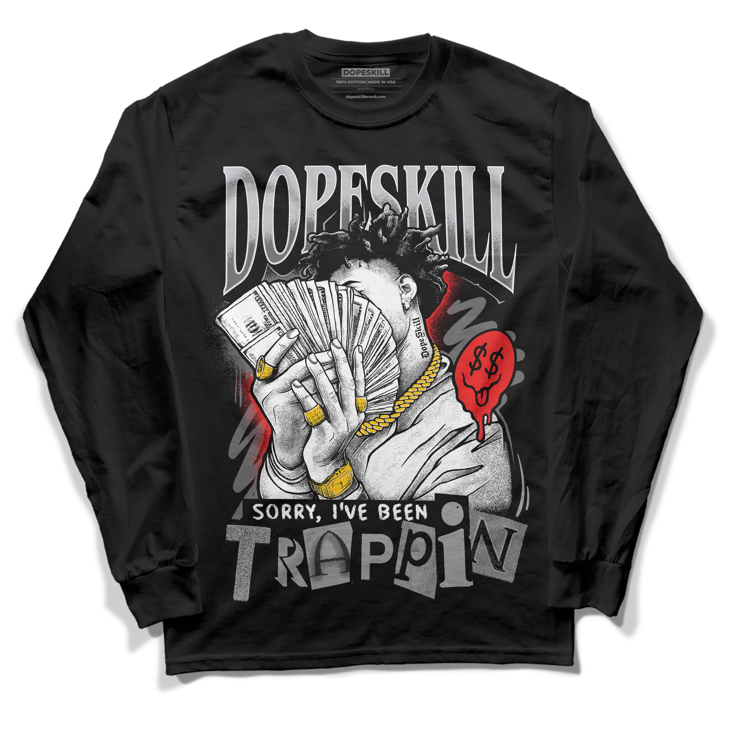 Grey Collection DopeSkill Long Sleeve T-Shirt Sorry I've Been Trappin Graphic - Image 2