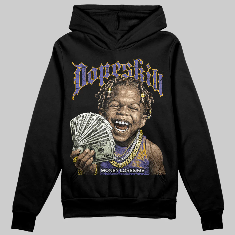 Lakers 4s DopeSkill Hoodie Sweatshirt Money Loves Me Graphic