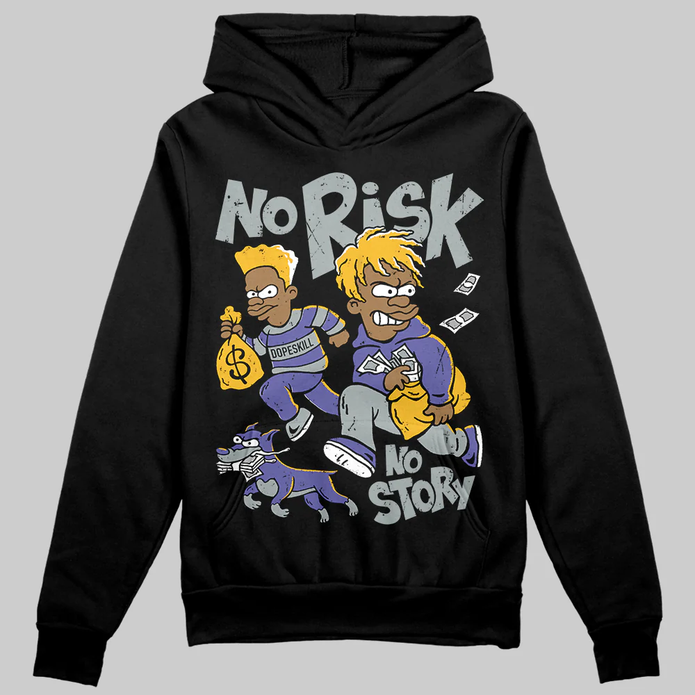 Lakers 4s DopeSkill Hoodie Sweatshirt No Risk No Story Graphic