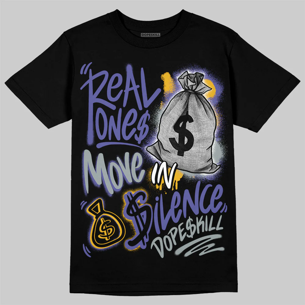 Lakers 4s DopeSkill T-Shirt Real Ones Move In Silence Graphic