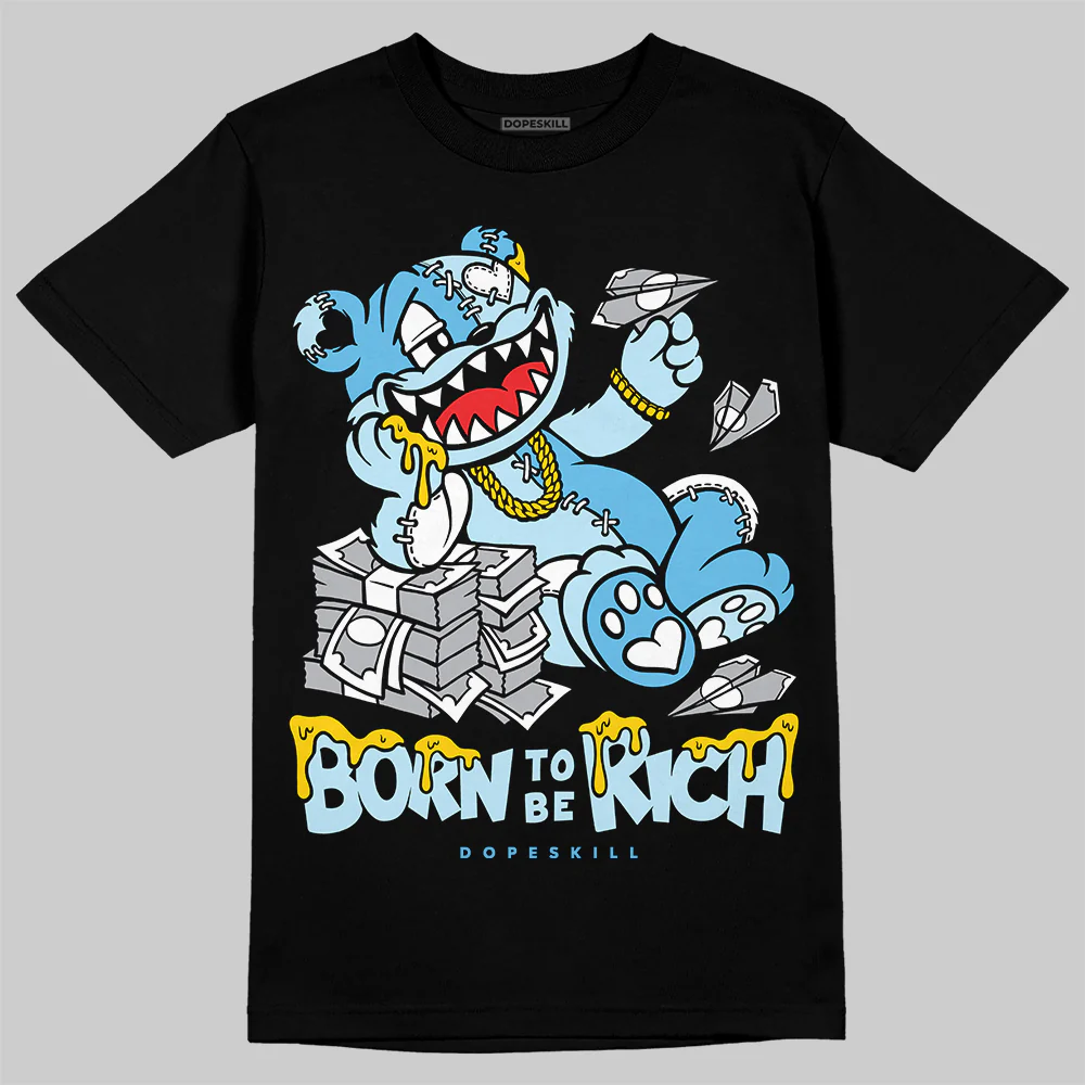Legend Blue 11s DopeSkill T-Shirt Born To Be Rich Graphic - Image 2