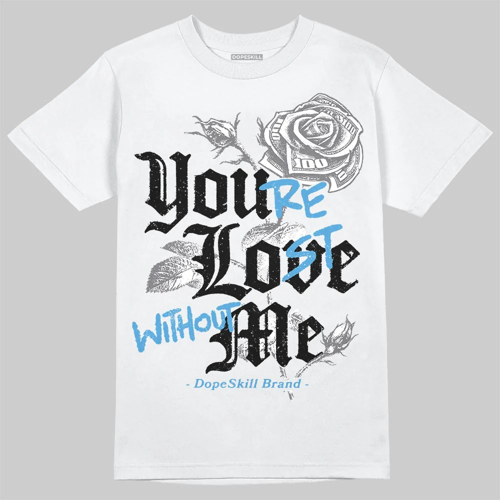 Max 95 Blue Spark DopeSkill T-Shirt You’re Lost Without Me Graphic - Image 2
