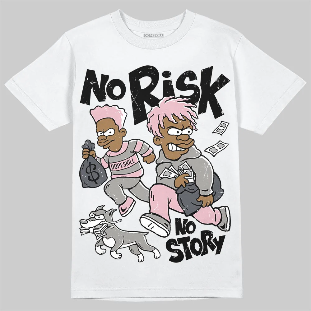Max 95 OG “Pink Foam” DopeSkill T-Shirt No Risk No Story Graphic - Image 2